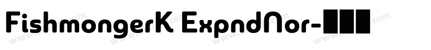 FishmongerK ExpndNor字体转换 FishmongerK ExpndNor字体转换